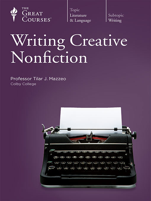 Title details for Writing Creative Nonfiction by Tilar J. Mazzeo - Available